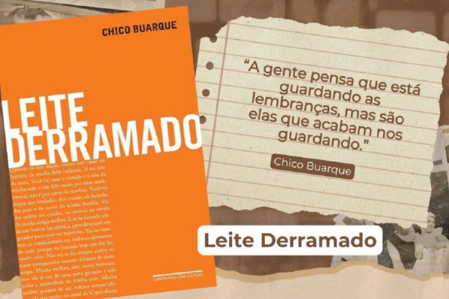 foto-leite-derramado-de-chico-buarque-e-a-indicacao-de-leitura-desta-semana-28-05-26